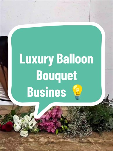 Luxury Balloon Bouquet Business: A Profitable Idea