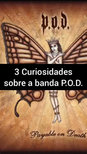 3 Curiosidades sobre a banda P.O.D.