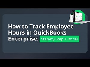 QuickBooks Enterprise Time Tracking Made Simple: Track Employee Hours Like a Pro