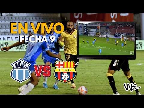 #EnVivo MACARÁ VS BARCELONA SC - LA W DEL RELATO