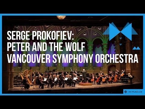 Sergei Prokofiev: Peter and the Wolf. Vancouver Symphony Orchestra.