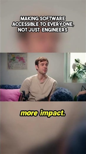 Making Software Accessible to Everyone, Not Just Engineers