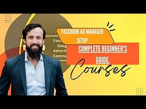 How to Set Up and Use Facebook Ad Manager: A Complete Beginner’s Guide