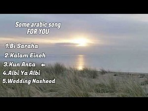 5 Famous Arabic Song For You || 5 lagu arab yang popular untuk kamu