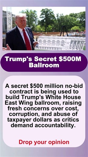 Trump's Secret $500M Ballroom