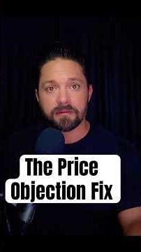 The Price Objection Fix #sales #salestips #success