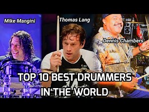 Top 10 Best Drummers In The World