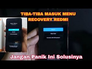 Cara memperbaiki hp redmi note 7 masuk main menu, redmi note 7 tiba tiba masuk main menu, recovery