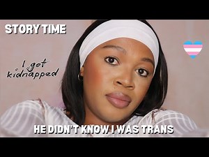 STORY TIME : He didn't know i was transgender & He kidnapped me | South African Transgender Youtuber