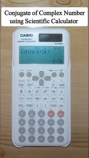 Conjugate of Complex Number using Scientific Calculator Casio fx-991CW