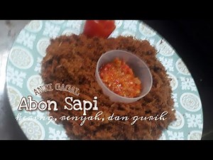 bikin abon sapi kering , renyah dan gurih : buat pemula anti gagal