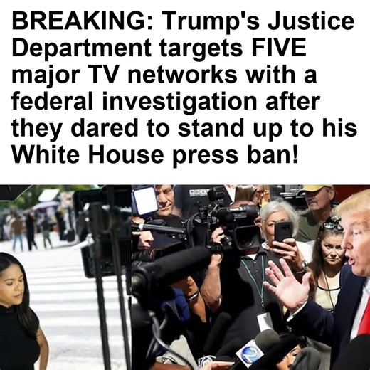 BREAKING: Trump's Justice Department targets FIVE major TV networks with a federal investigation