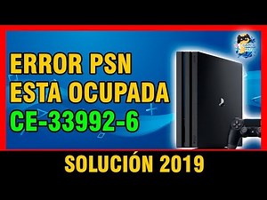 PS4 CONNECTION ERROR "PLAYSTATION NETWORK IS BUSY" CODE CE-33992-6 FINAL SOLUTION