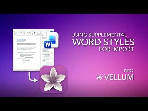 Using Supplemental Word Styles for Import into Vellum