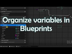 How to organize variables in blueprints | UE5