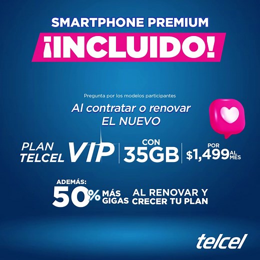 ¡Equipo INCLUIDO! Al contratar el Plan Telcel Vip, además 50% más gigas al renovar y crecer tu plan | Telcel