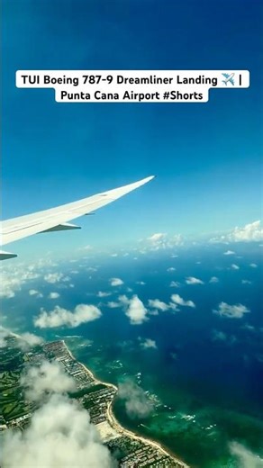 TUI Boeing 787-9 Dreamliner Landing ✈️ | Punta Cana Airport #shorts