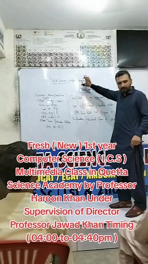 Fresh ( New ) 1st year Computer Science ( I.C.S ) Multimedia Class by Prof.Haroon Khan Under Supervision of Prof.Javed Khan yousafzai , Date ( 26-08-2025 ) . . . . """""Welcome to Quetta Science Academy, where we offer comprehensive F.Sc classes for both new and old courses in Physics, Chemistry, Biology, and Maths.English Language Classes Under the expert guidance of Prof. Javed Khan Yousafzai, M.Phil in Chemistry, our academy ensures top-notch education and a deep understanding of each subject