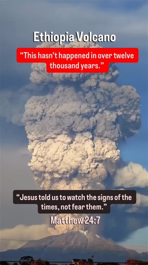 HUGE Volcano eruption in Ethiopia , is this an End Times prophecy sign that Jesus spoke about? Be rapture ready #prophecy #christianity #endtimesprophecy #volcano #fyp | Prophecy Unfolding