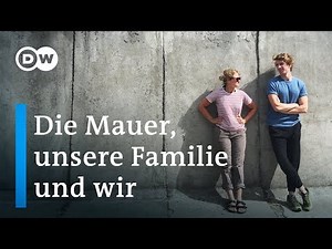 Die Mauer, unsere Familie und wir | DW Dokumentation
