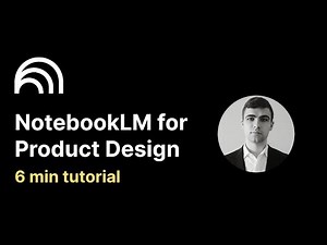 NotebookLM for Product Designers