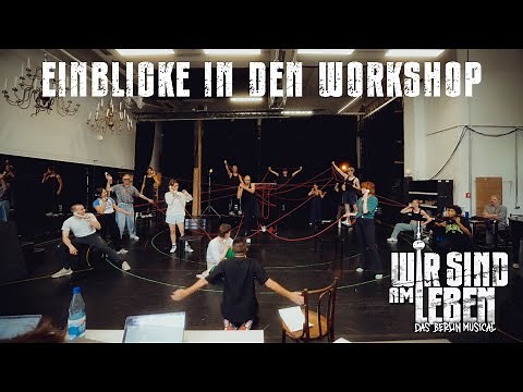 „Wir sind am Leben - Das Musical“ - Einblicke in den Workshop