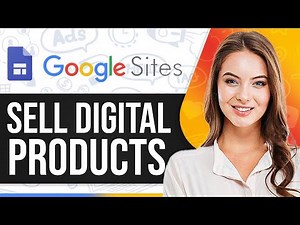 How To Sell Digital Products On Google Sites 2025 (Step-by-Step)