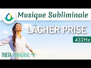 Musique Subliminale | LACHER PRISE 🎧