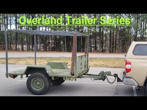 Overland Trailer Build. Military trailer conversion.