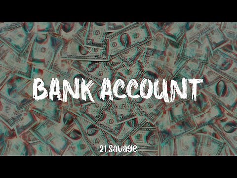 21 Savage - Bank Account (lyric video)