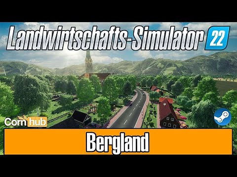 LS22 Maps - Bergland - LS22 Mapvorstellung
