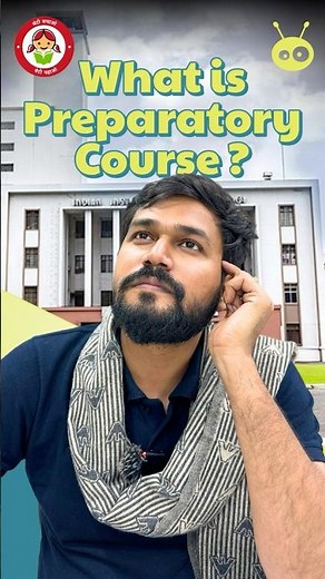 What is Preparatory Course in IIT ? | IIT | IIT KGP | JEE Motivation | JEE 2025 | JEE Mains 2025