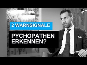 How to recognize psychopaths? Two warning signs