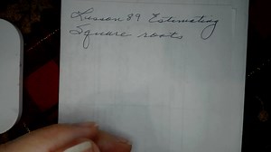 Saxon 7/6 math Lesson 89 Estimating Square Roots