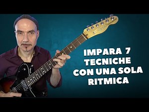 Guitar lesson. Learn 7 techniques with just one rhythm.