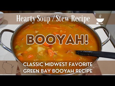 Booyah! | Midwestern or Green Bay Booyah Recipe | Our Family Recipe for this Flavorful Soup or Stew!