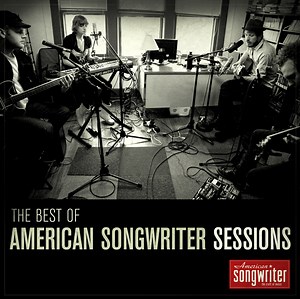 The Best Of American Songwriter Sessions - Free Download