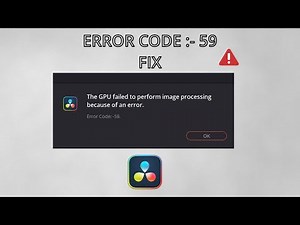 How to Fix GPU Failed Error Code :- 59 DaVinci Resolve In Hindi