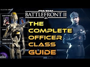How to Dominate with the OFFICER Class. A Complete Guide feat SE-44C (Star Wars Battlefront 2)