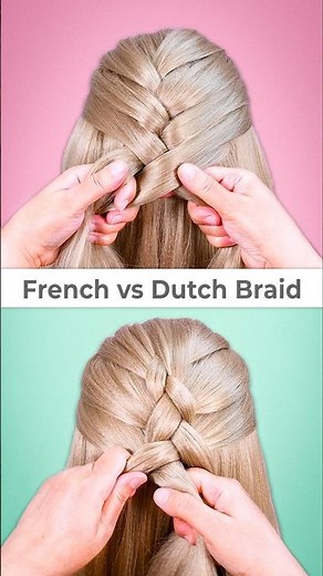Dutch vs French Braid | Over vs Under