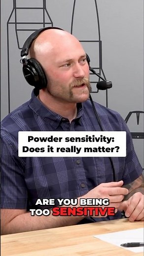 Powder Sensitivity - Does it really matter?