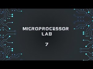 شرح مختبر مايكرو microprocessor lab الكورس الاول المحاضره السابعه
