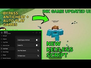 INK GAMES NEW SCRIPT UI - BYPASS NEW ANTICHEAT , AUTO PLAY GAMES (OP)