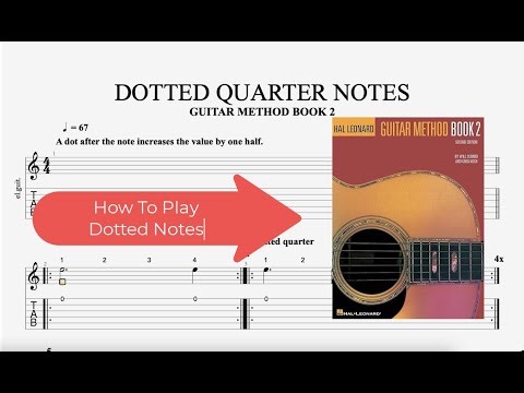 How To Play Dotted Notes - Hal Leonard Guitar Method Book 2