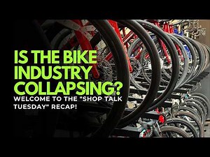 🚨 Is the Bike Industry COLLAPSING? 🎙️