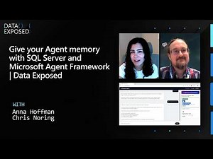 Give your Agent memory with SQL Server and Microsoft Agent Framework | Data Exposed