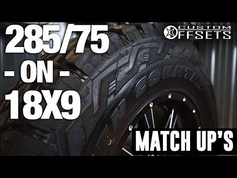 Custom Offsets Match Up: 285/75 R18 on 18x9 +18