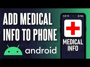How to ADD Medical Info to Your Android Phone (Updated)