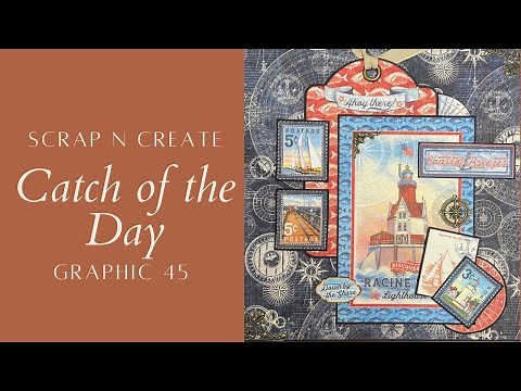 Graphic 45 | Catch of the Day Mini Album Walk Through Walk Through tutorial