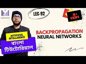 (Lec-92) Backpropagation Neural Networks - Part 8 | AI বাংলা টিউটোরিয়াল